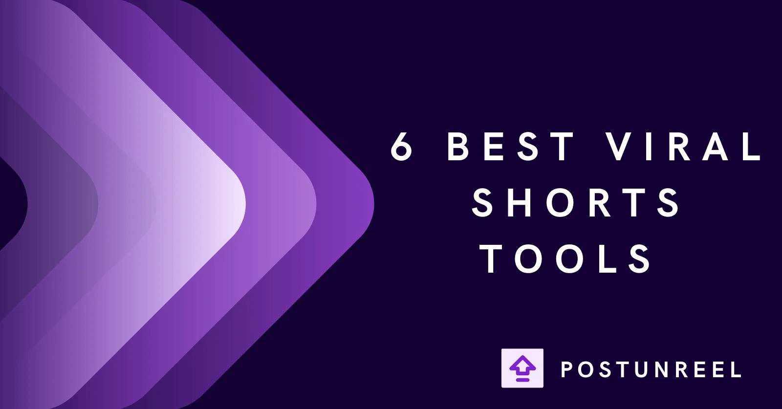 6 Best Viral Shorts Tools for TikTok, YouTube & Reels 2025 - Postunreel