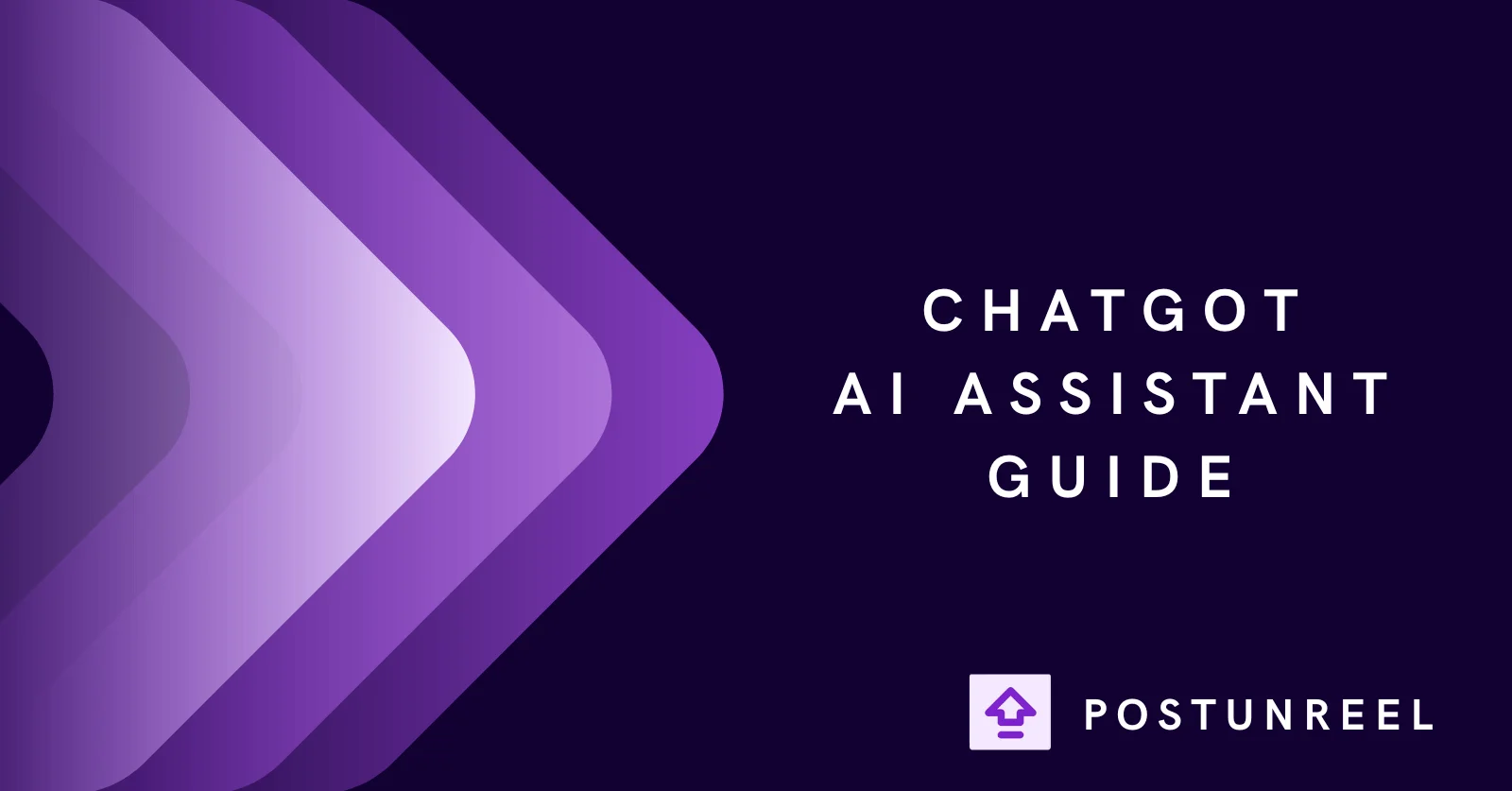 ChatGot Write Guide: AI Chatbot Assistant - Postunreel