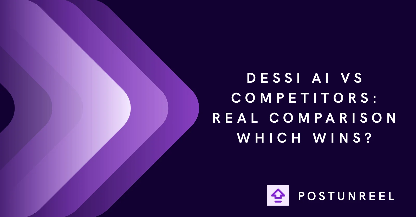 Dessi AI vs Competitors: Real Comparison | Which Wins? - Postunreel