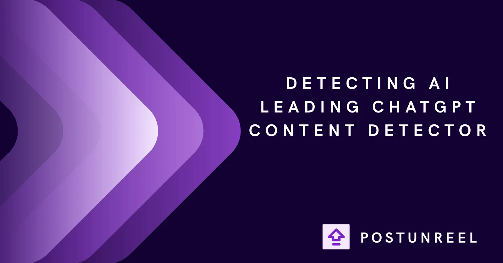Detecting AI Leading ChatGPT Content Detector - Postunreel