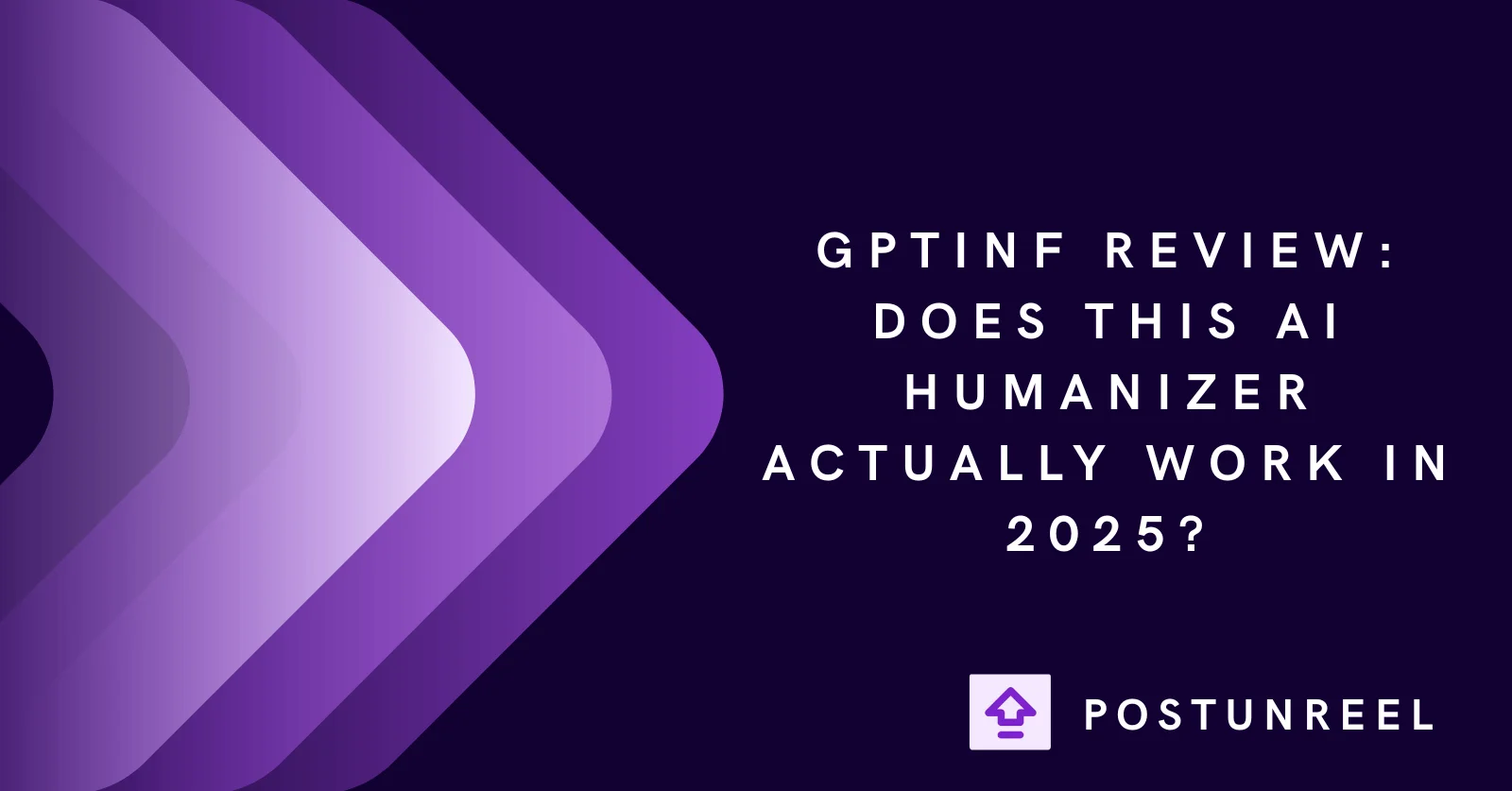 GPTinf Review: Does This AI Humanizer Actually Work in 2025? - Postunreel