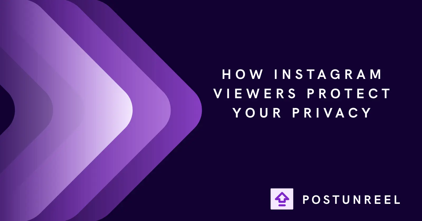 How Instagram Viewers Protect Your Privacy - Postunreel