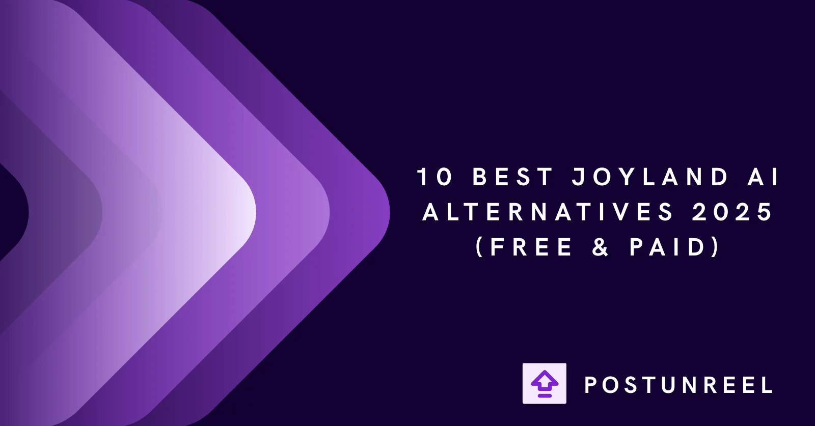 10 Best Joyland AI Alternatives 2025 (Free & Paid) - Postunreel