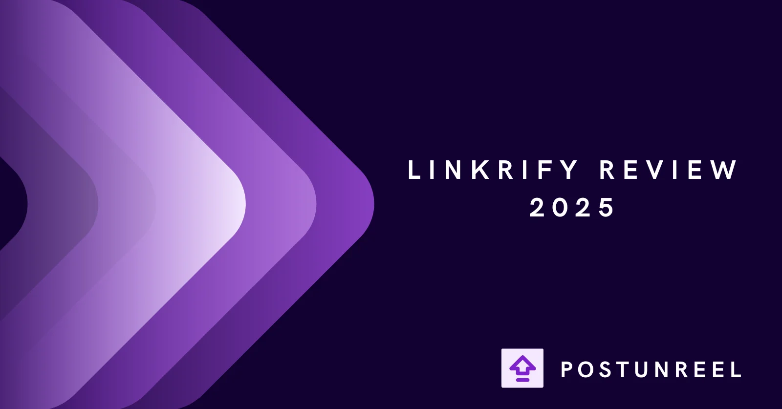 Linkrify Review 2025: Is It Worth Using? (Real Testing) - Postunreel