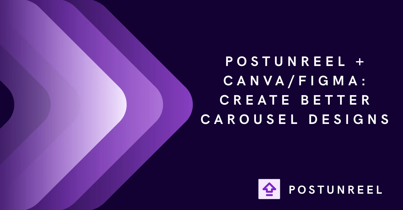 Postunreel + Canva/Figma: Create Better Carousel Designs - Postunreel