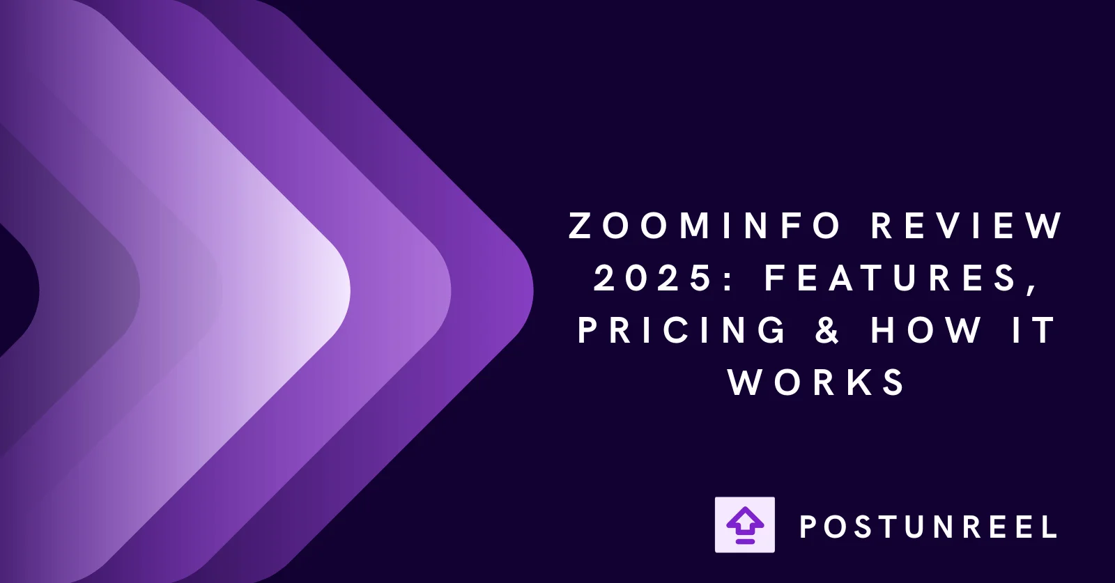 ZoomInfo Review 2025: Features, Pricing & How It Works - Postunreel